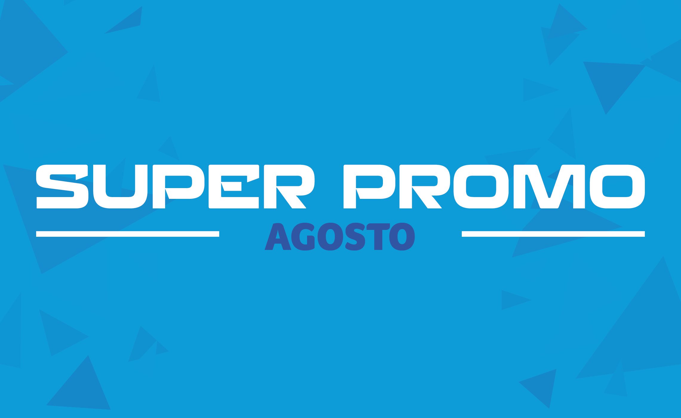 Le Super Promo continuano fino a fine agosto!