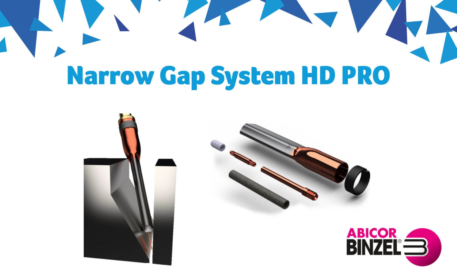 Narrow Gap System HD PRO: il nuovo sistema che lavora in spazi ristretti e dice stop ai corto circuiti